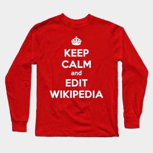 keep calm and edit wikipedia Long Sleeve T-Shirt